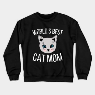 Worlds Best Cat Mom Crewneck Sweatshirt